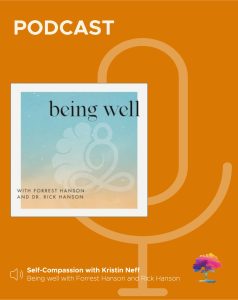 Podcast recommendation: Self-Compassion with Kristin Neff 🎧