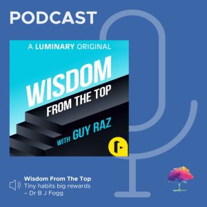 Podcast – Tiny Habits: The Small Changes that Change Everything