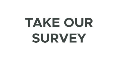 Take Our Survey